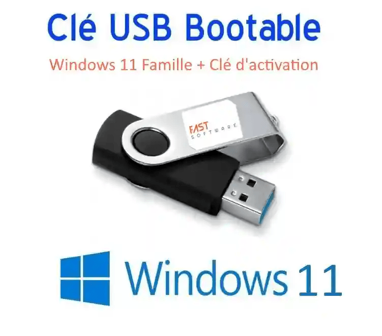 Clé USB Bootable + Windows 11 Famille